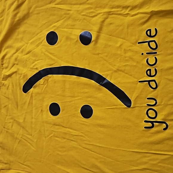 Y Happy Sad You Decide T-shirt - Picture 2 of 6